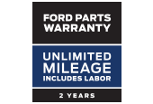 FORD PARTS WARRANTY: TWO YEARS. UNLIMITED MILEAGE. INCLUDES LABOR